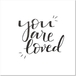 You are loved Posters and Art